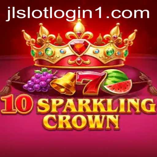 Exploring the Game 10SparklingCrown and the jl Slot Login Experience