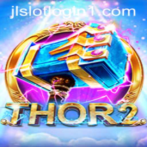 Unveiling Thor2: The Riveting Adventure of the God of Thunder in the Realm of JL Slot Login